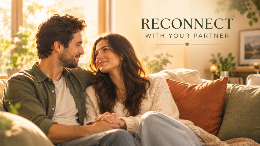 A couple sitting close together on a couch, rebuilding their relationship, with text reading 'RECONNECT WITH YOUR PARTNER